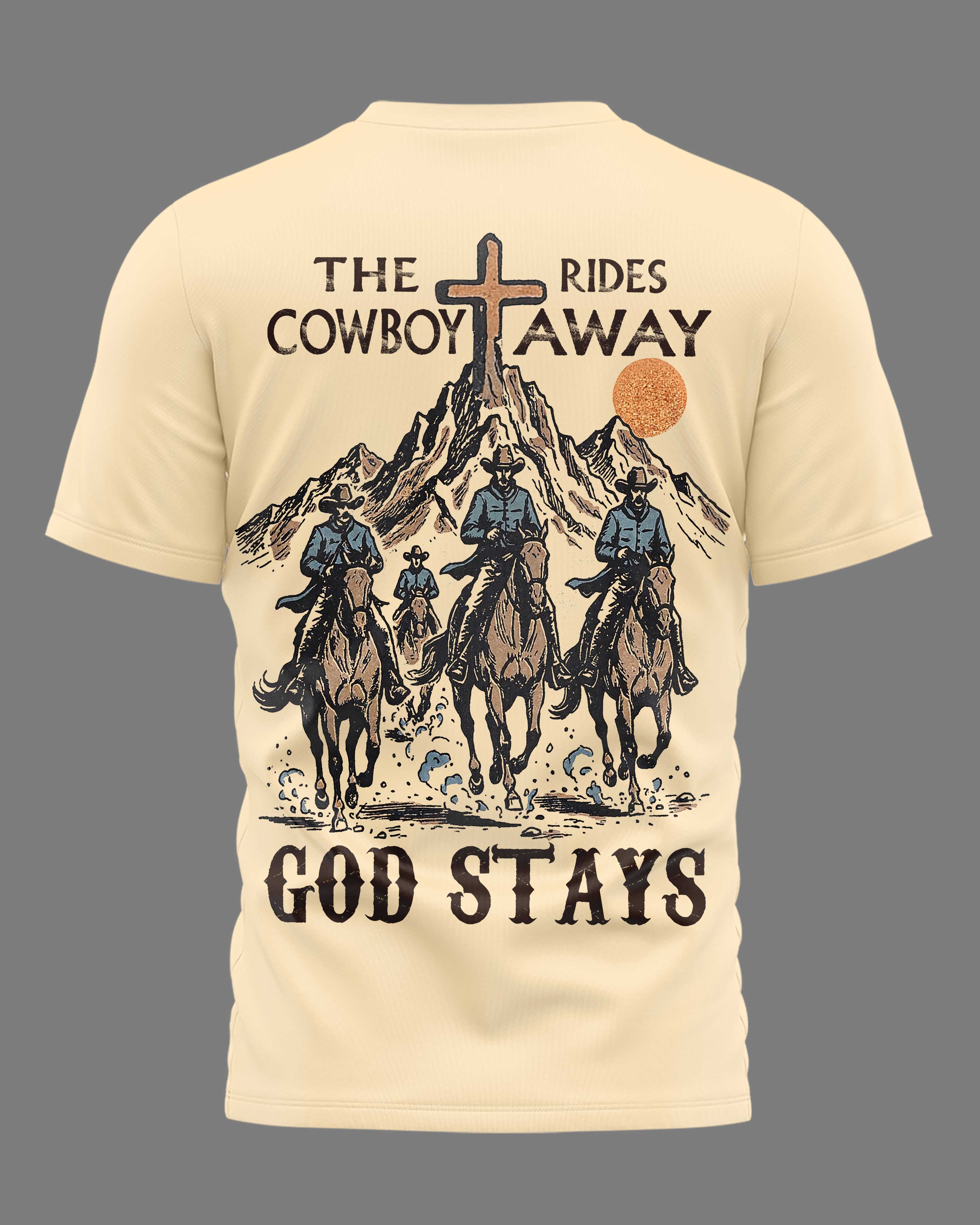 The Cowboy Rides Away God Stays T-Shirt