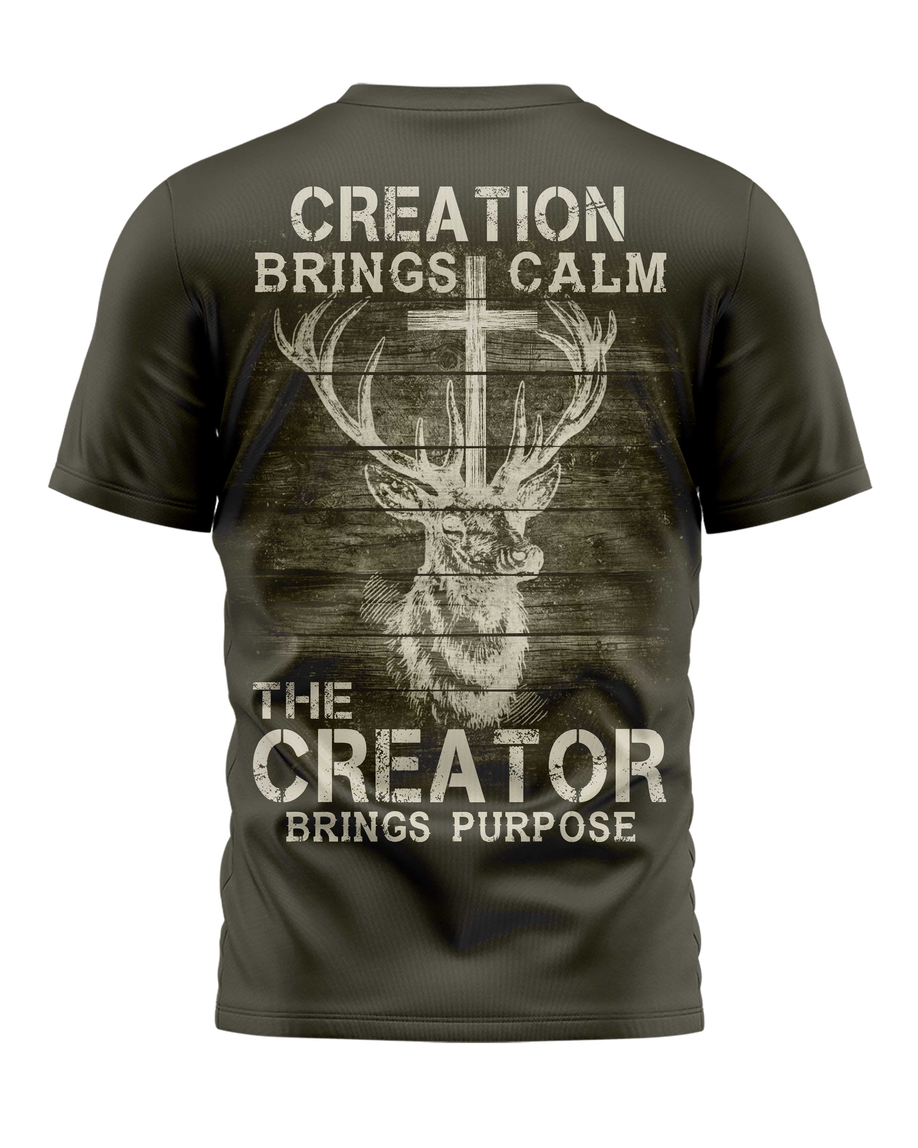 Creation Brings Calm The Creator Brings Purpose T-Shirt