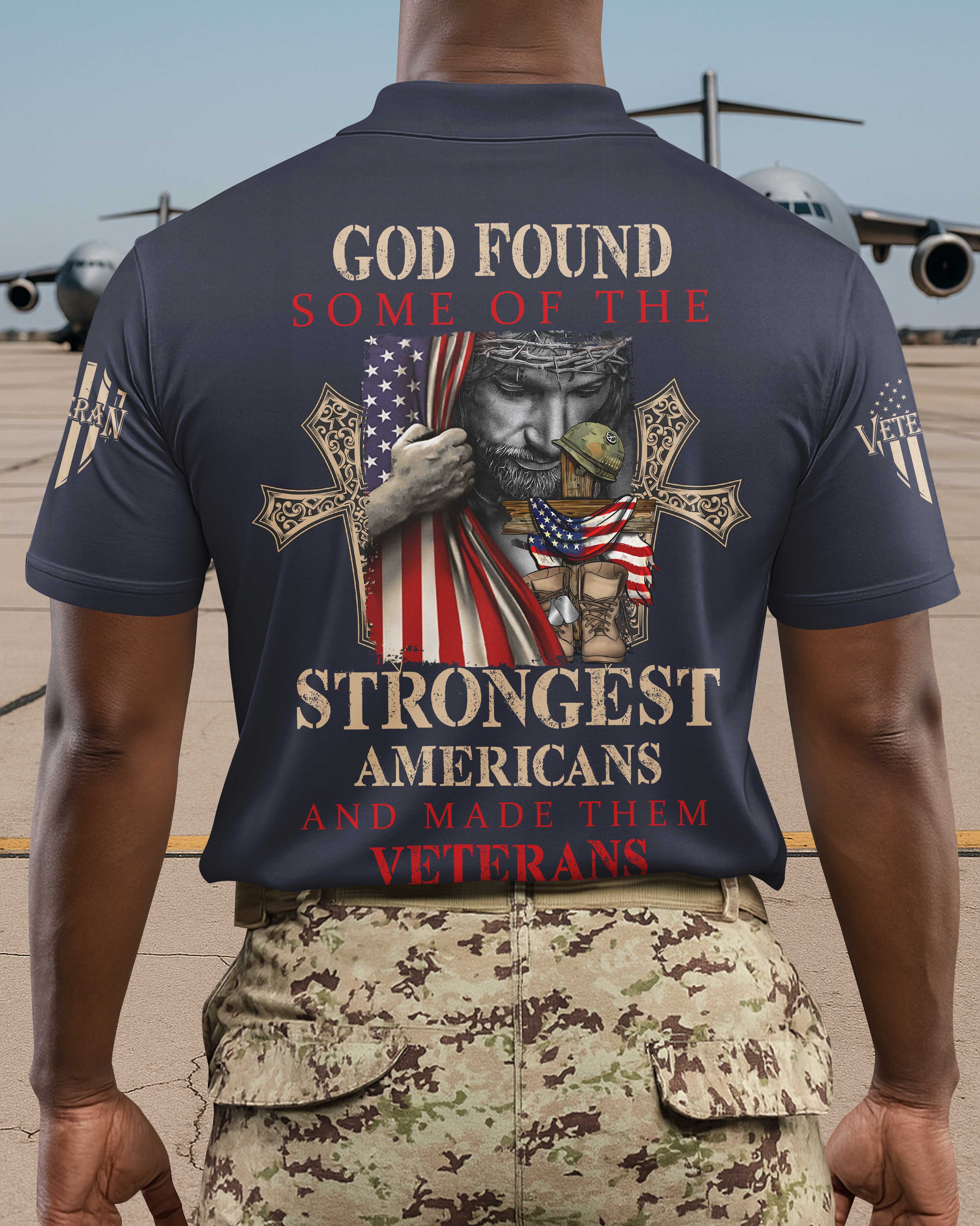 God Found Some Of The Strongest Americans And Made Them Veterans Polo