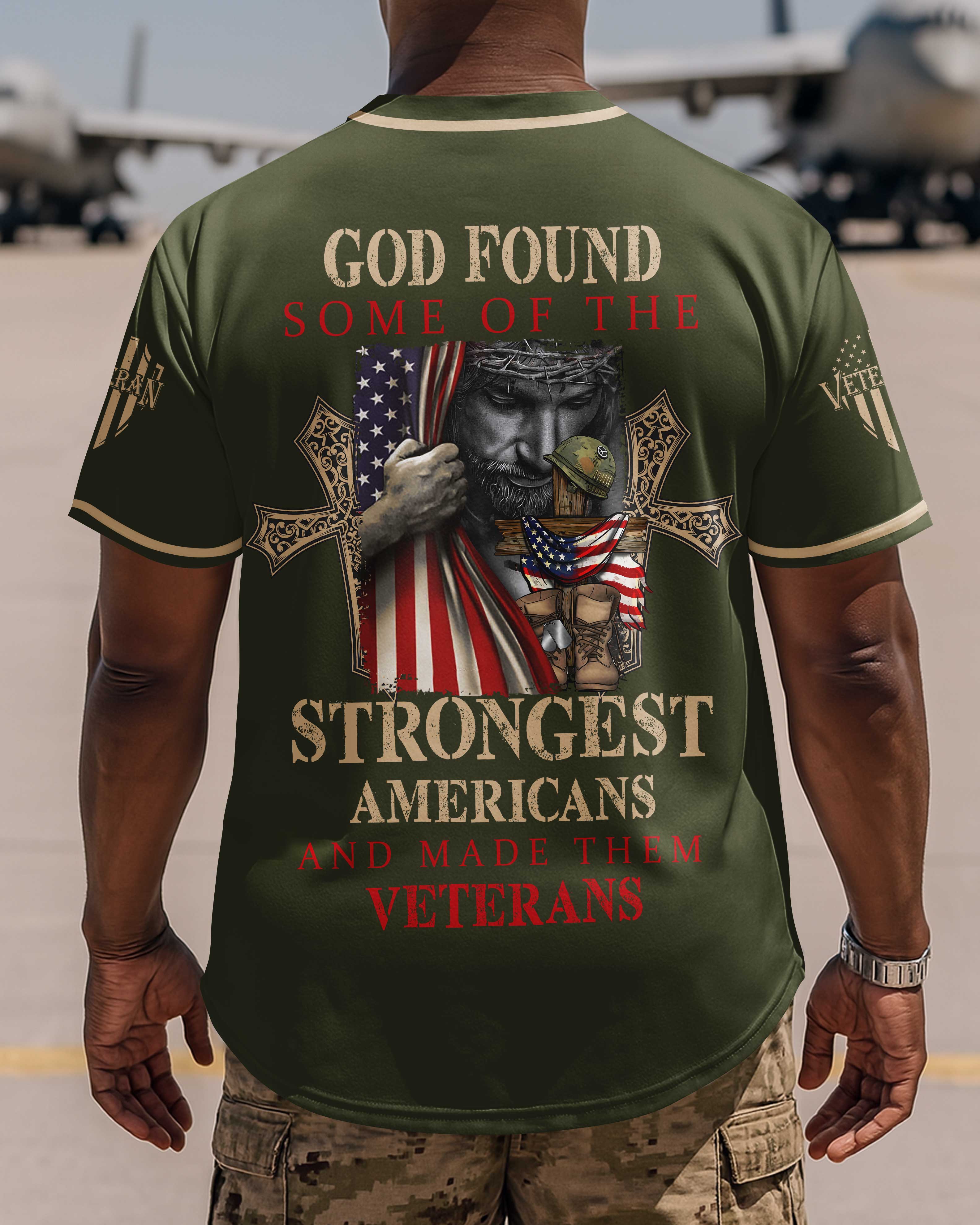 God Found Some Of The Strongest Americans And Made Them Veterans Jersey
