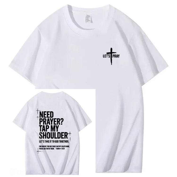 Need Prayer - Tap My Shoulder Let’s Pray Christian T shirt