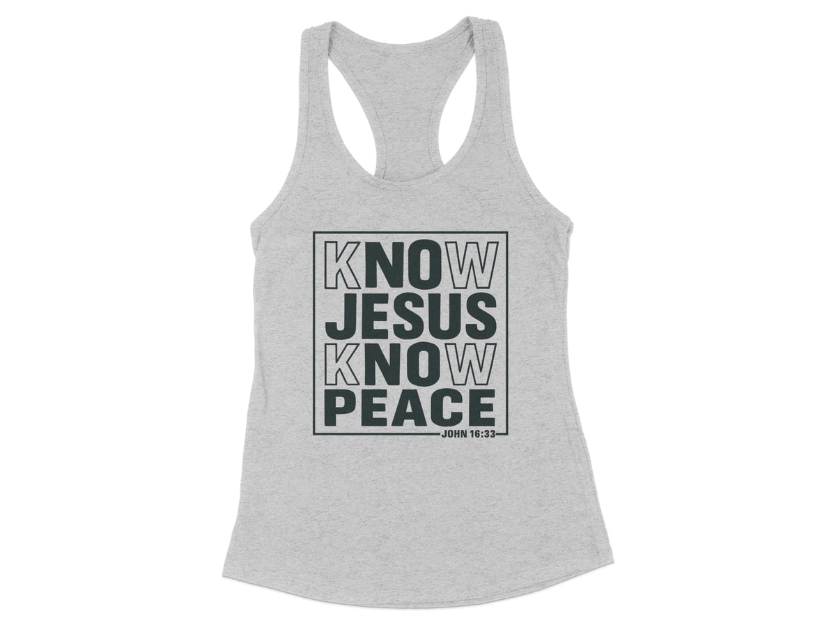 Know Jesus Know Peace Racerback Tank