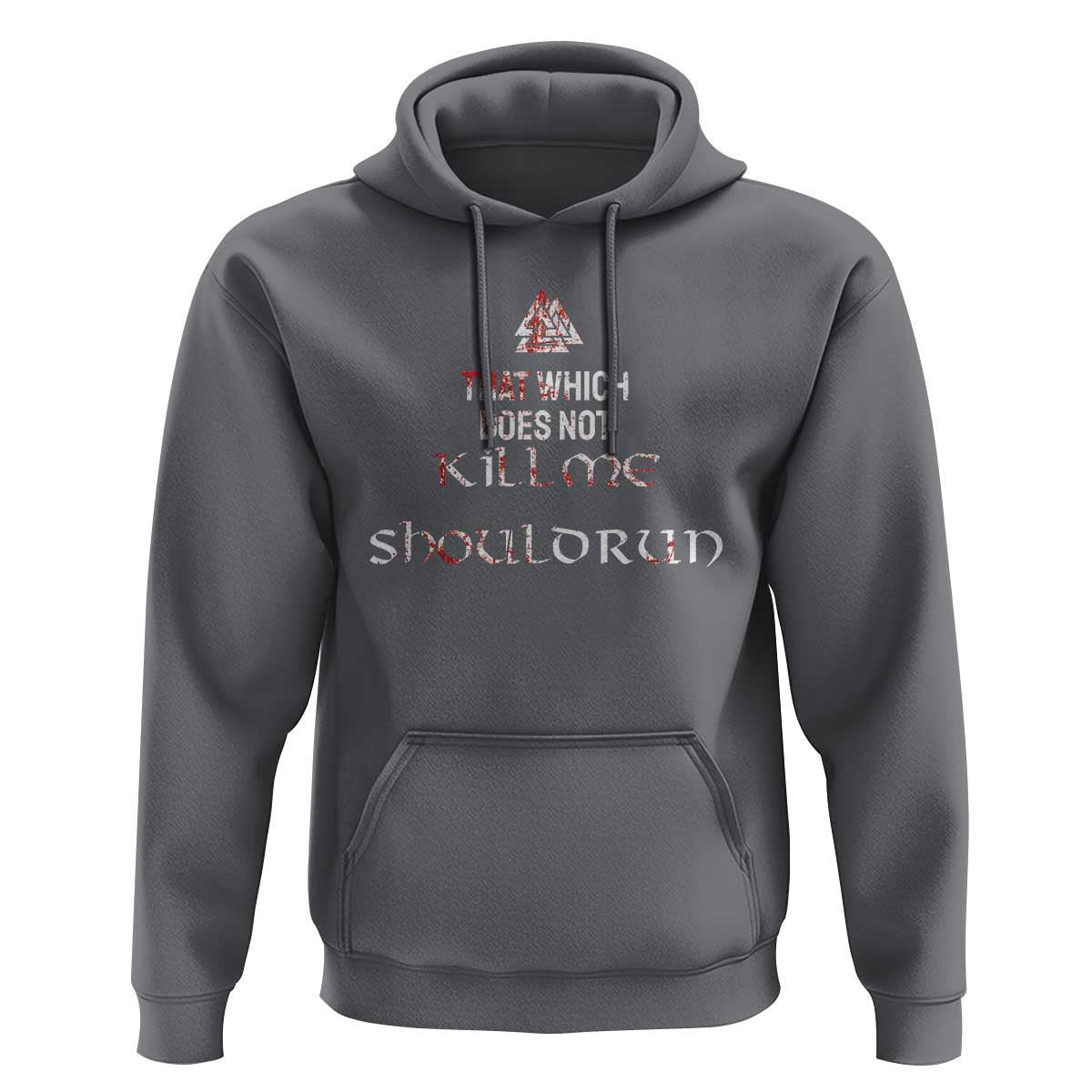 That Which Does Not Kill Me Should Run Viking Hoodie Cotton