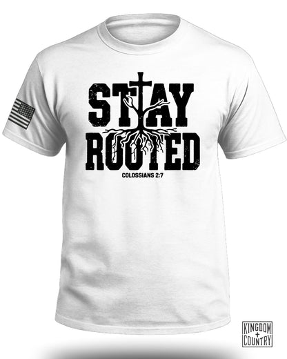 Stay Rooted Colossians 2:7 Shirt
