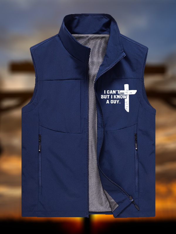 I Can't But I Know A Guy Jesus God Christian Outdoor Quick-dry Vest