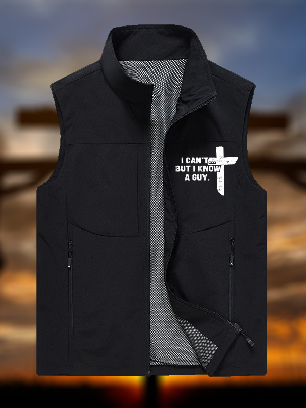 I Can't But I Know A Guy Jesus God Christian Outdoor Quick-dry Vest