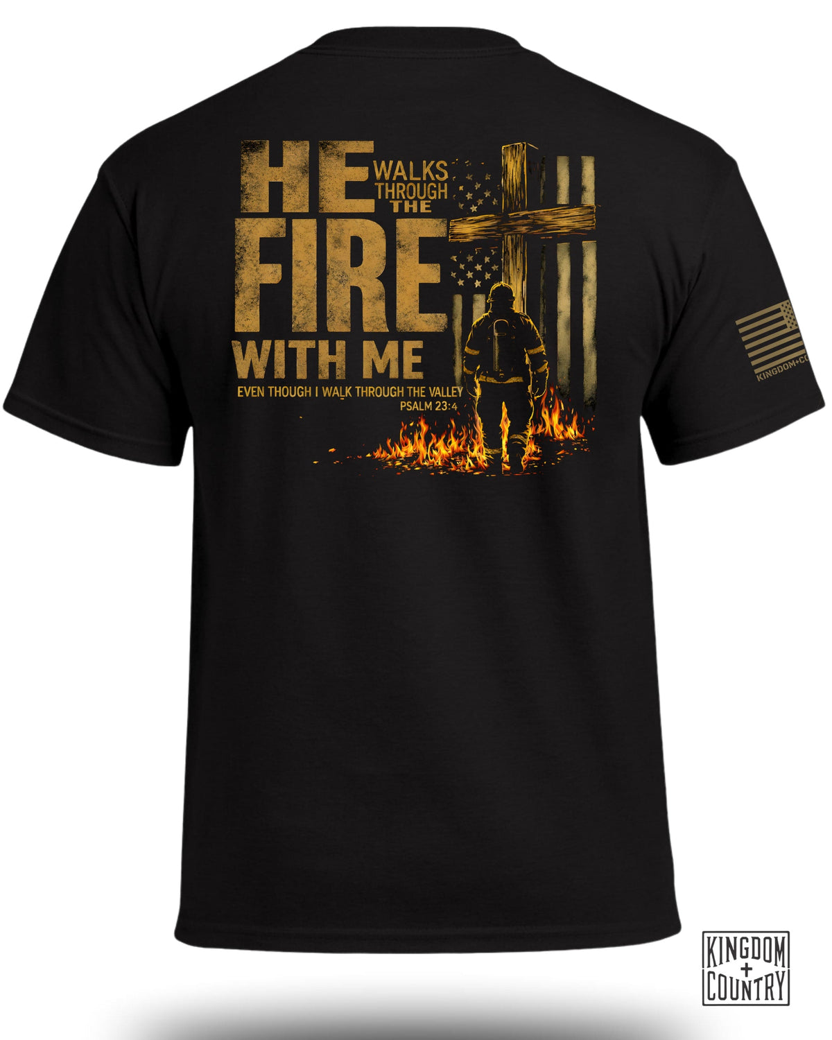 He Walks Through Fire with Me - Firefighter Edition T-Shirt