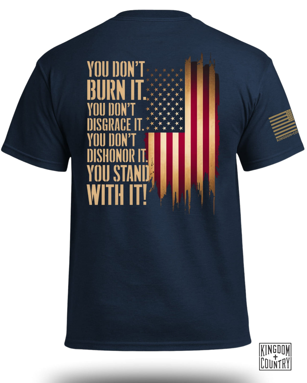 You Don't Burn The Flag T-Shirt