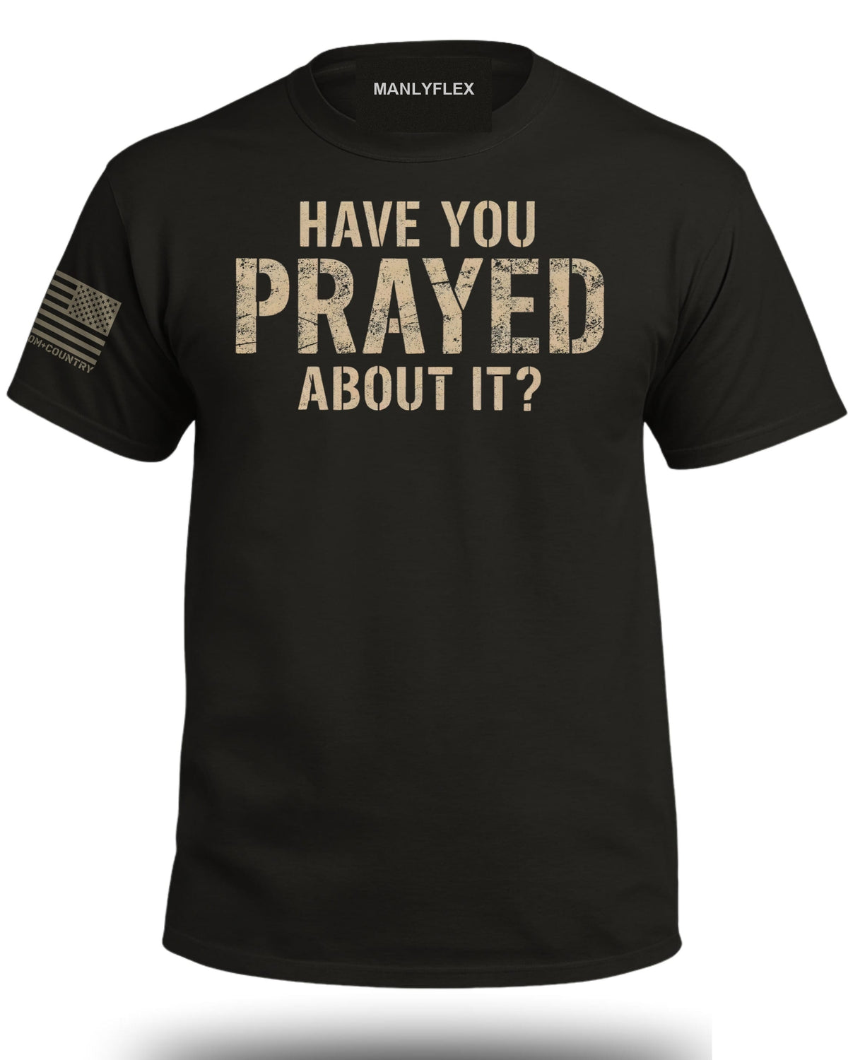 Have You Prayed About It? T-Shirt