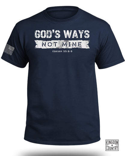 God's Ways Not Mine T-Shirt