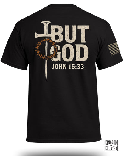But God John 16 33 T-Shirt