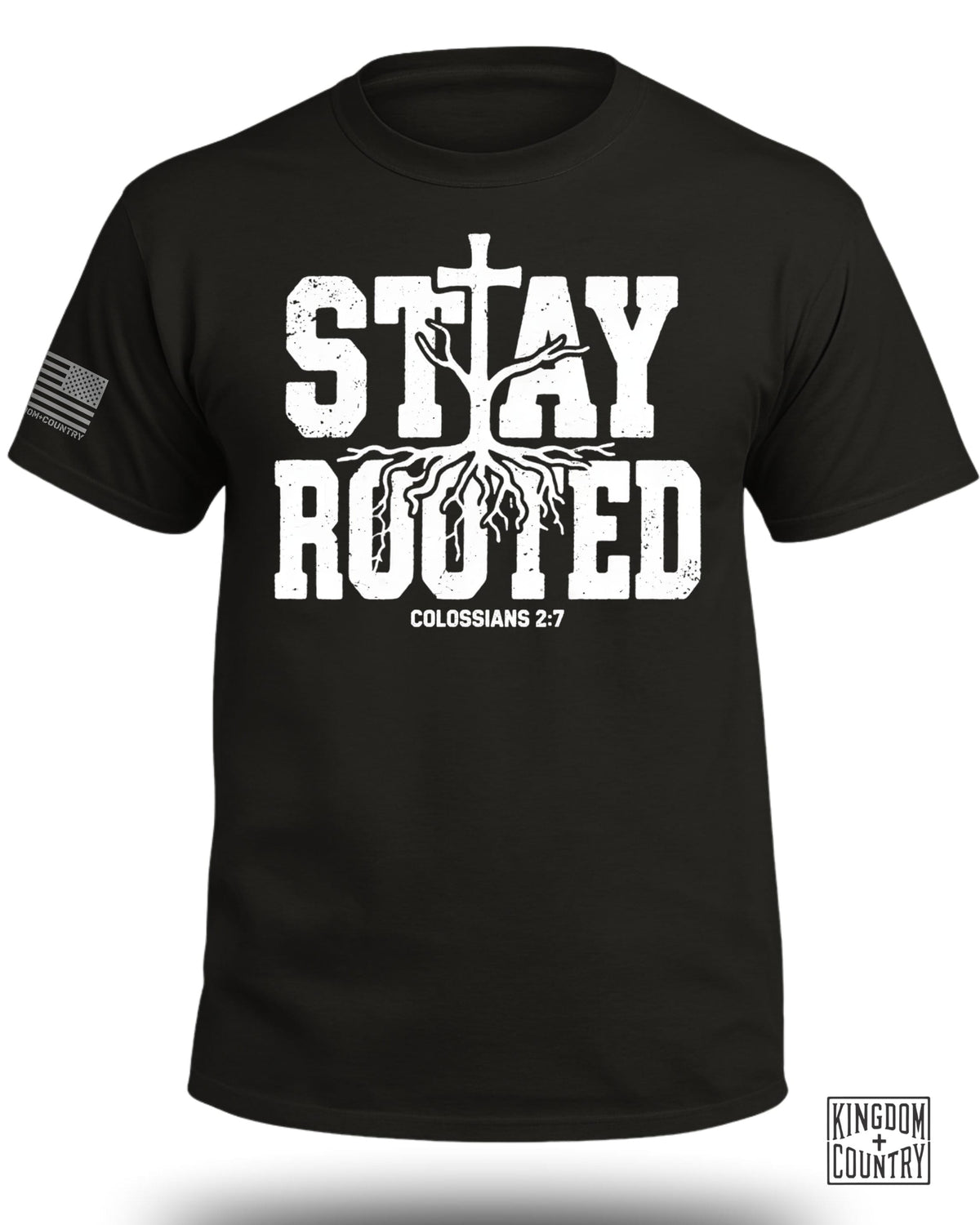 Stay Rooted Colossians 2:7 Shirt