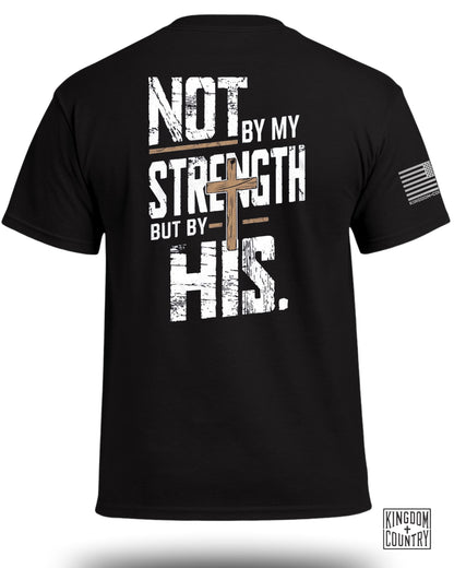 Not by My Strength Graphic T-Shirt