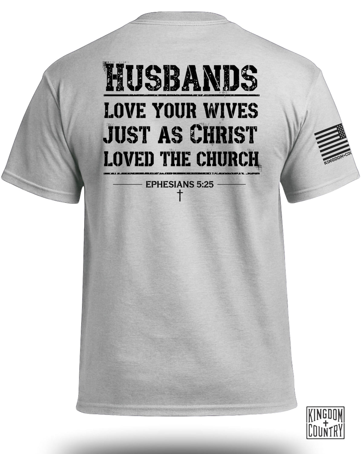 Husbands Love Your Wives T-Shirt