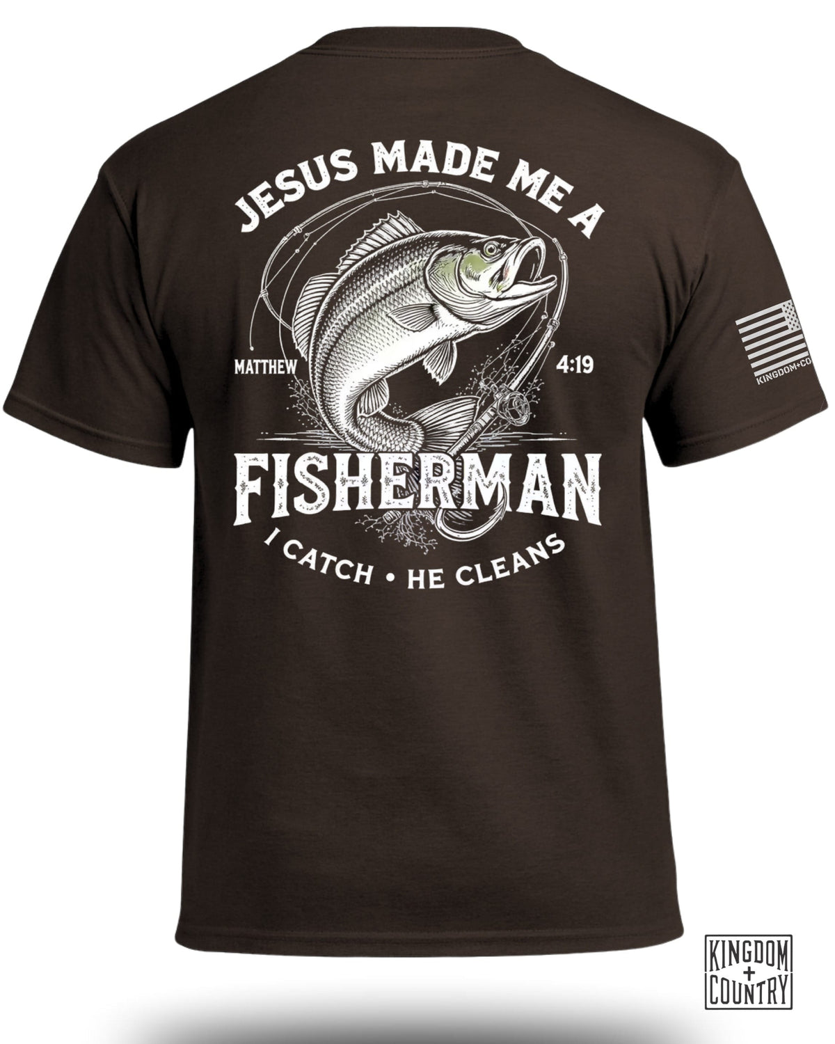 Jesus Made Me A Fisherman Matt. 4:19 T-Shirt