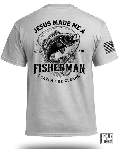 Jesus Made Me A Fisherman Matt. 4:19 T-Shirt