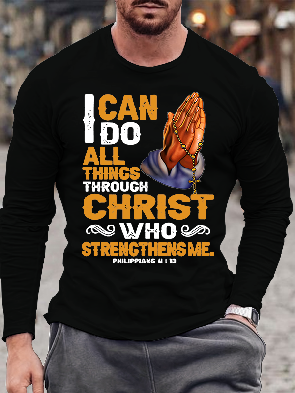 I Can Do All Things Christian - Through Christ  Cotton Long Sleeve T-Shirt