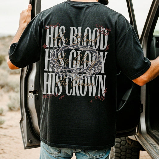 His Blood, His Glory, His Crown, Almighty, Alpha And Omega, Messiah, King Printed Men's T-shirt