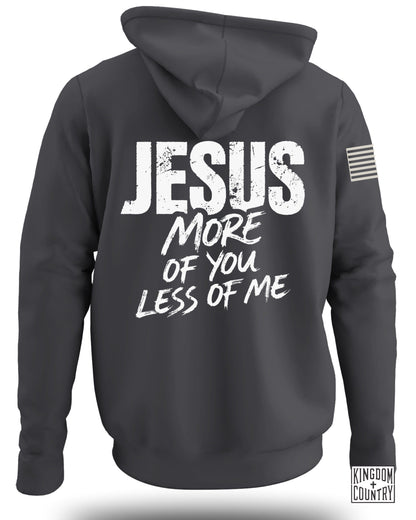 JESUS More of You Less of Me Hoodie