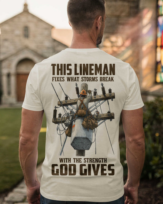 This Lineman Fixes What Storms Break With The Strength God Gives V-neck