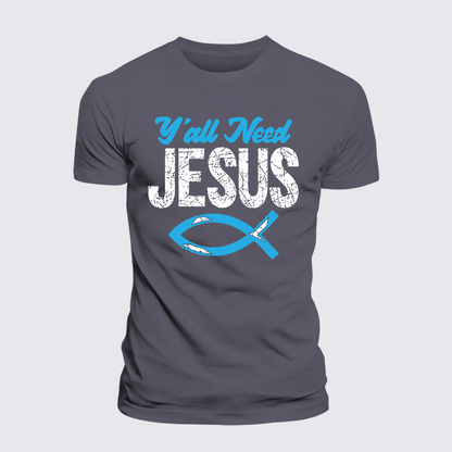 Luxe Mercerized Cotton Tee - Y'all Need Jesus