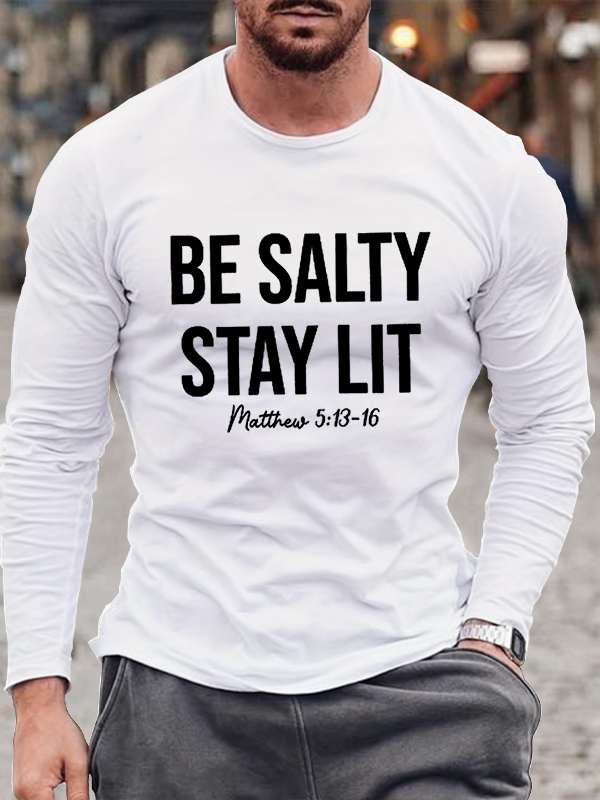 Be Salty and Stay Lit Cotton Long Sleeve T-Shirt