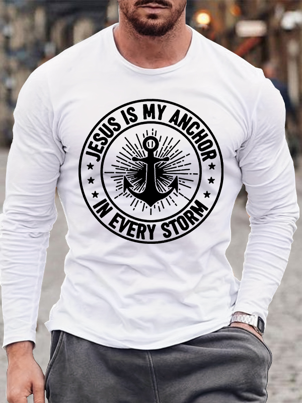 Jesus Is My Anchor In Every Storm Christian Cotton Long Sleeve T-Shirt