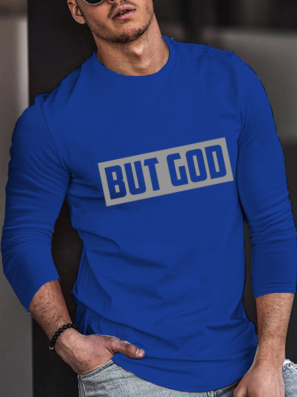 BUT GOD Long Sleeve T-Shirt