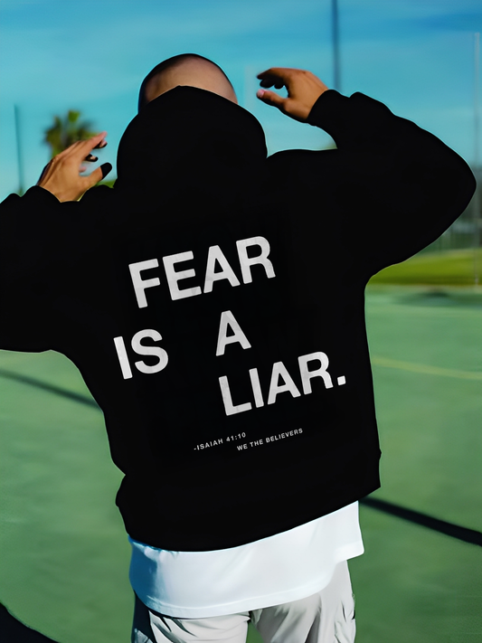 Fear Is A Liar -Isaiah 41:10 We The Believers Printed Men's Hoodie