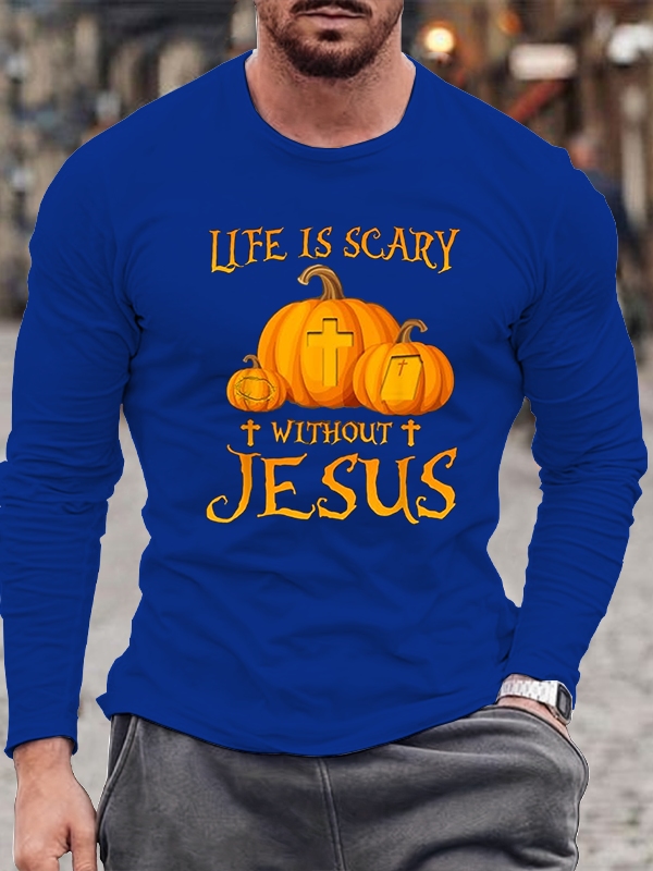 Life Is Scary without Jesus Halloween Pumpkin Christian Cotton Long Sleeve T-Shirt