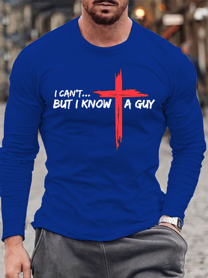 I Can't But I Know A Guy  Cotton Long Sleeve T-Shirt