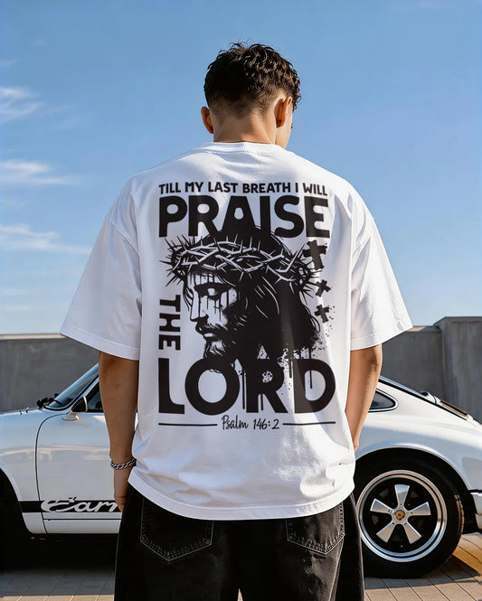 Till My Last Breath I Will Praise The Lord Psalm 146:2 Printed Men's T-shirt