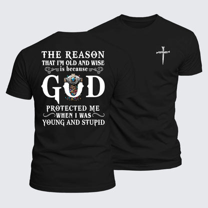 Luxe Mercerized Cotton Tee - The Reason That I'm Old And Wise Is Because God Protected Me When I Was Young And Stupid