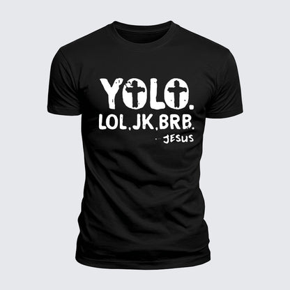 Luxe Mercerized Cotton Tee -  Yolo Jk Brb Jesus