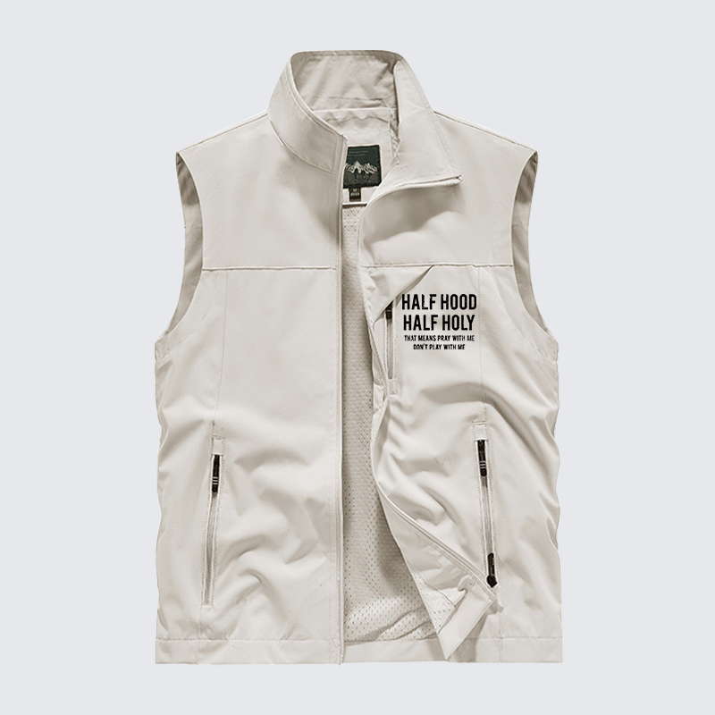 Half Hood Half Holy That Means Pray With Me Don't Play With Me Jesus God Christian Outdoor Quick-dry Vest
