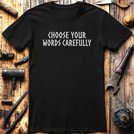 CAREFUL WORDS 026 T Shirt