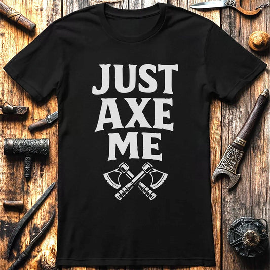 JUST AXE ME 026 T Shirt US