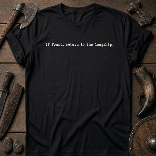 If Found, Return To The Longship Viking T-Shirt US