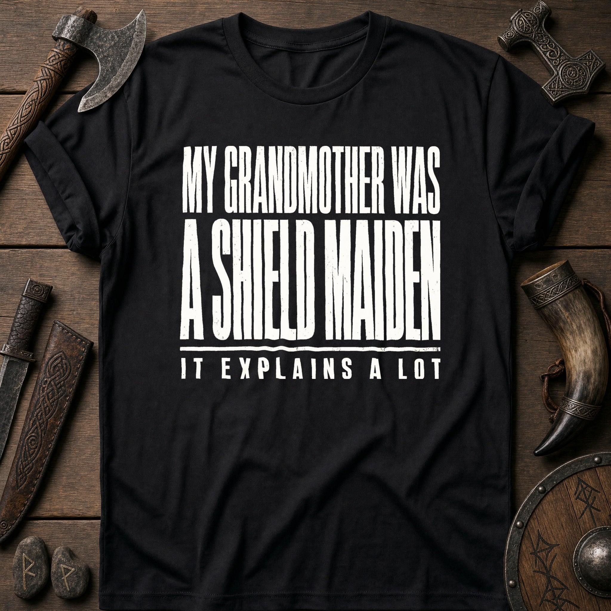 My Grandmother Was A Shield Maiden Viking T-Shirt US