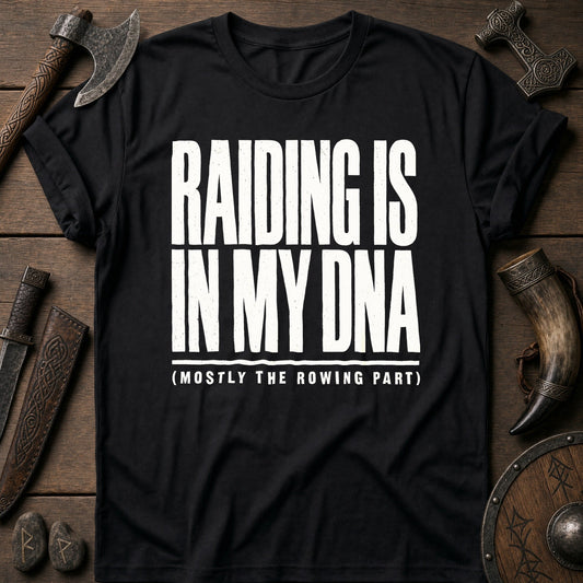 Raiding Is In My DNA Viking T-Shirt US