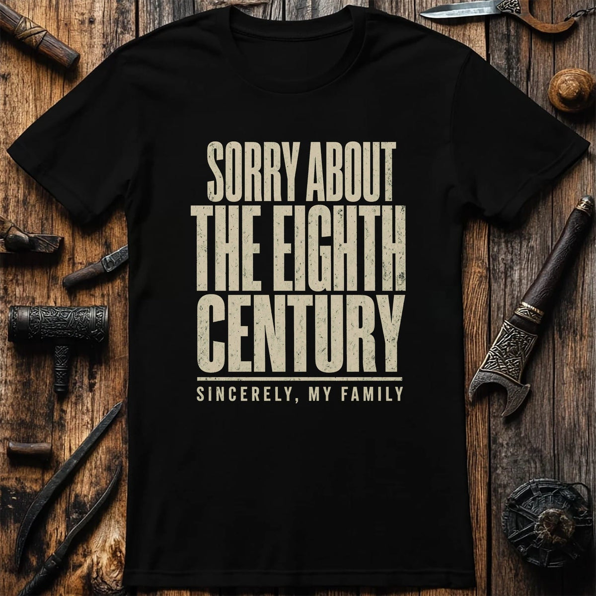 Sorry About The Eighth Century Viking T-Shirt EU