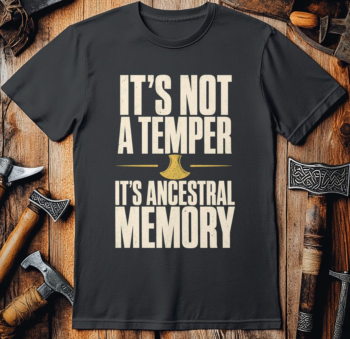 It's Not A Temper It's Ancestral Memory Viking T-Shirt US