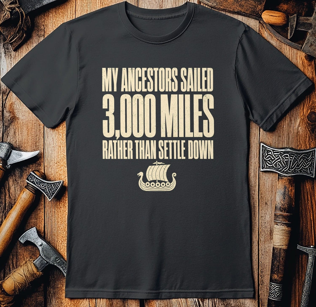 My Ancestors Sailed 3,000 Miles Viking T-Shirt EU