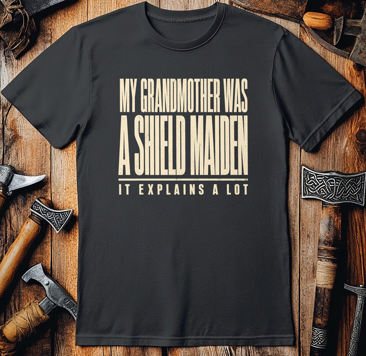 My Grandmother Was A Shield Maiden Viking T-Shirt US