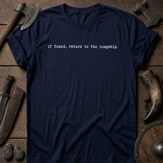 If Found, Return To The Longship Viking T-Shirt US