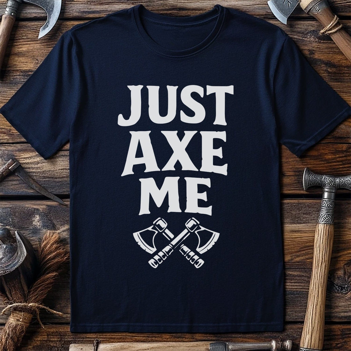 JUST AXE ME 026 T Shirt US