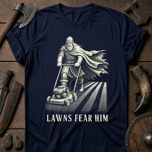 Lawns Fear Him Viking T-Shirt US