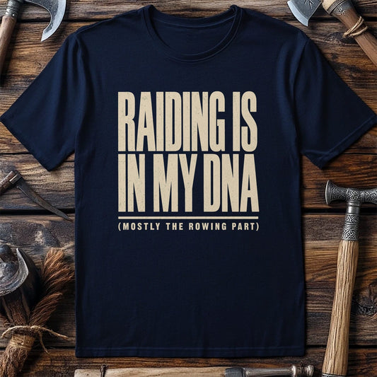 Raiding Is In My DNA Viking T-Shirt US