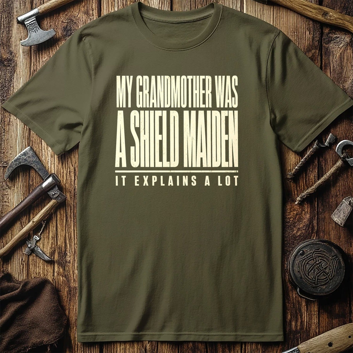 My Grandmother Was A Shield Maiden Viking T-Shirt US