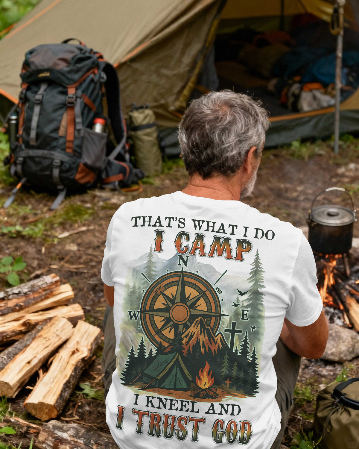 That’s What I Do I Camp I Kneel And I Trust God T-Shirt